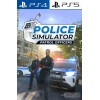 Police Simulator Patrol Officers PS4/PS5